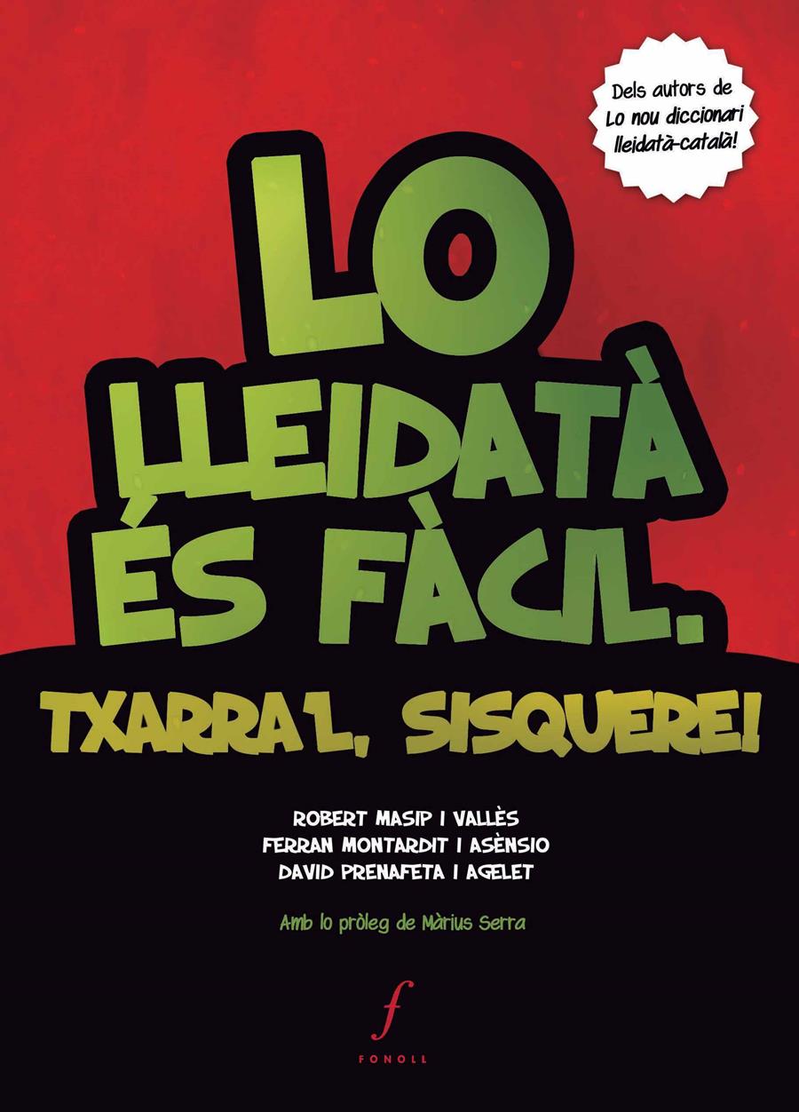 LO LLEIDATÀ ÉS FÀCIL. TXARRA'L, SISQUERE! | 9788494111983 | MASSIP I VALLÈS, ROBERT/MONTARDIT I ASÈNSIO, FERRAN/PRENAFETA I AGELET, DAVID | Llibreria La Font de Mimir - Llibreria online Barcelona - Comprar llibres català i castellà