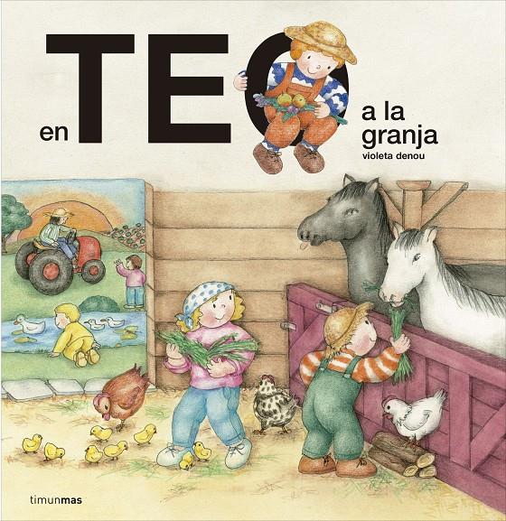 EN TEO A LA GRANJA | 9788416522682 | VIOLETA DENOU | Llibreria La Font de Mimir - Llibreria online Barcelona - Comprar llibres català i castellà