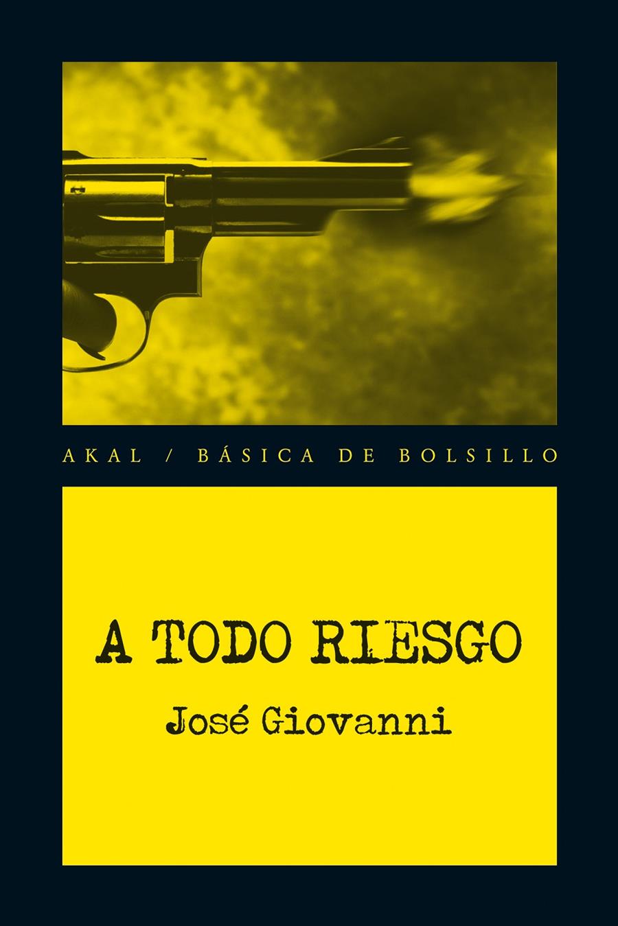 A TODO RIESGO | 9788446037903 | GIOVANNI, JOSÉ, | Llibreria La Font de Mimir - Llibreria online Barcelona - Comprar llibres català i castellà