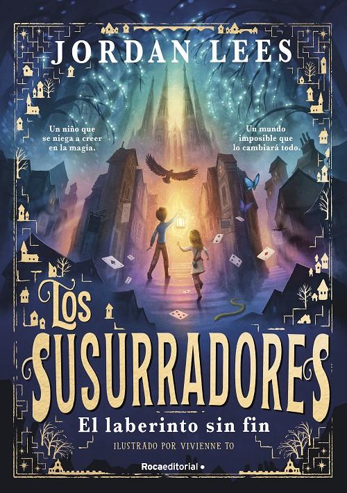 LOS SUSURRADORES 1 - EL LABERINTO SIN FIN | 9788419743763 | LEES, JORDAN | Llibreria La Font de Mimir - Llibreria online Barcelona - Comprar llibres català i castellà