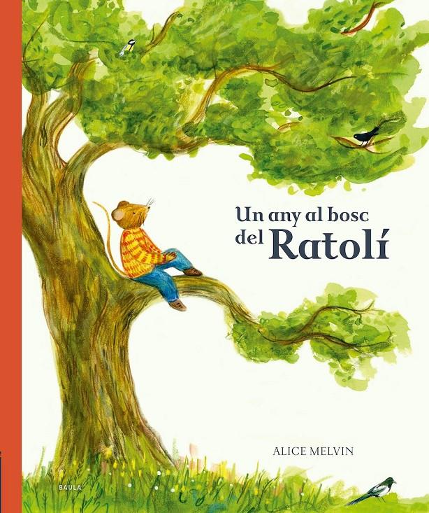 UN ANY AL BOSC DEL RATOLÍ | 9788447946532 | SNOW, WILLIAM | Llibreria La Font de Mimir - Llibreria online Barcelona - Comprar llibres català i castellà