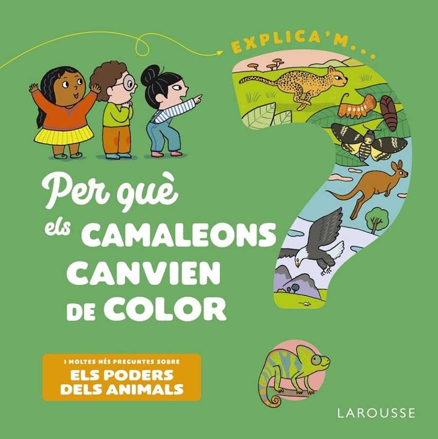 PER QUÈ ELS CAMALEONS CANVIEN DE COLOR? | 9788418473500 | KECIR-LEPETIT, EMMANUELLE | Llibreria La Font de Mimir - Llibreria online Barcelona - Comprar llibres català i castellà