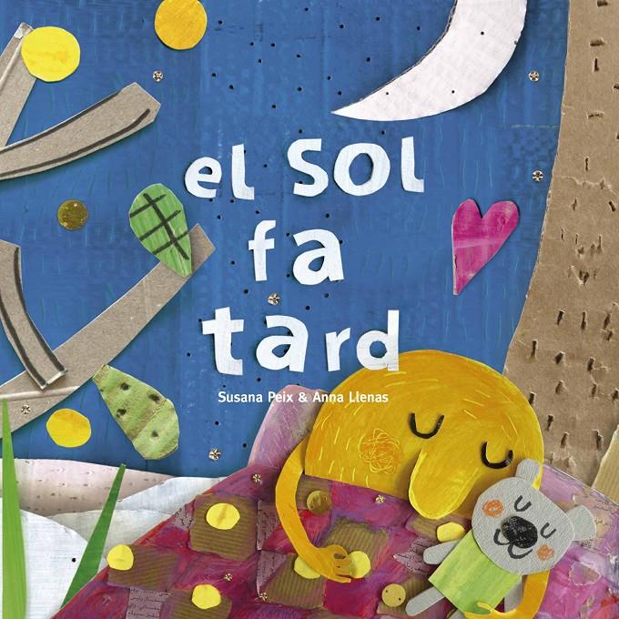 EL SOL FA TARD | 9788417000608 | SUSANA PEIX / ANNA LLENAS | Llibreria La Font de Mimir - Llibreria online Barcelona - Comprar llibres català i castellà