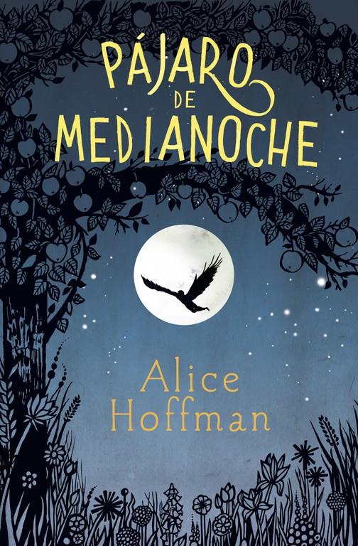 PÁJARO DE MEDIANOCHE | 9788420485799 | HOFFMAN, ALICE | Llibreria La Font de Mimir - Llibreria online Barcelona - Comprar llibres català i castellà