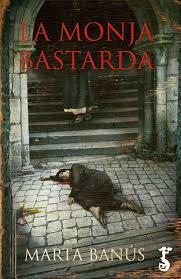 LA MONJA BASTARDA | 9788417241018 | BANÚS RIBA, MARTA | Llibreria La Font de Mimir - Llibreria online Barcelona - Comprar llibres català i castellà