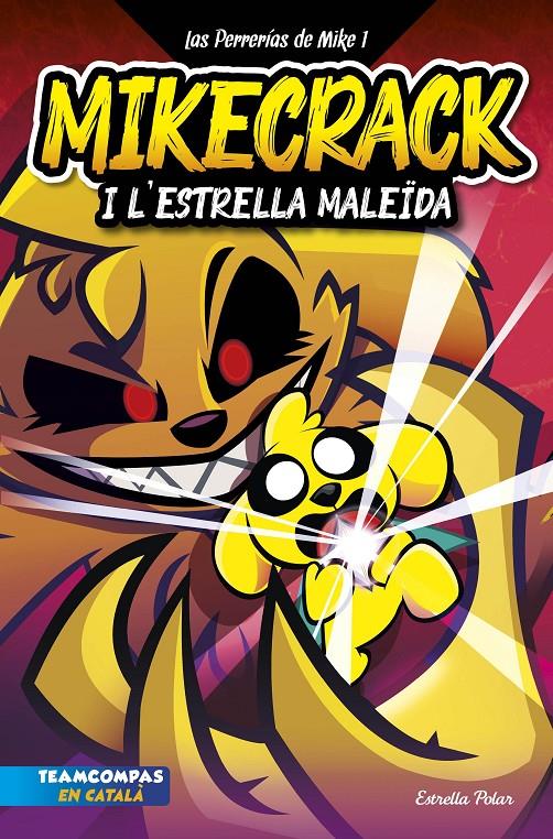 LAS PERRERÍAS DE MIKE 1. MIKECRACK I L'ESTRELLA MALEÏDA. | 9788413894850 | MIKECRACK | Llibreria La Font de Mimir - Llibreria online Barcelona - Comprar llibres català i castellà