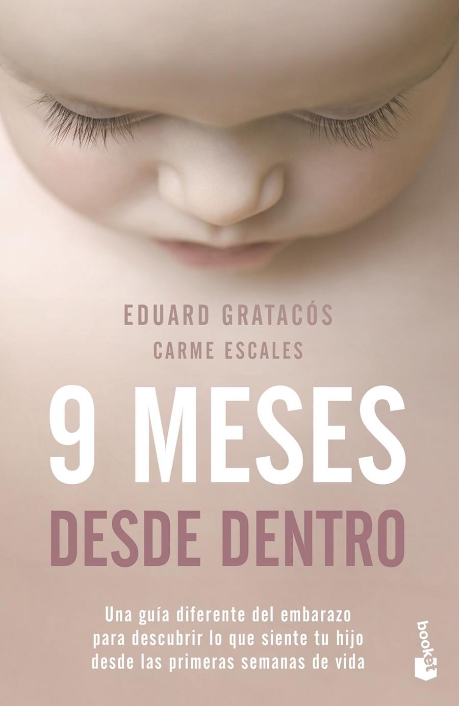 9 MESES DESDE DENTRO | 9788408246565 | GRATACÓS SOLSONA, EDUARD | Llibreria La Font de Mimir - Llibreria online Barcelona - Comprar llibres català i castellà