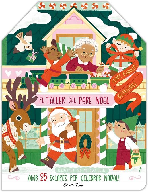 EL TALLER DEL PARE NOEL. LLIBRE D'ADVENT DESPLEGABLE | 9788413898940 | JUAN ABELLÓ, NATÀLIA | Llibreria La Font de Mimir - Llibreria online Barcelona - Comprar llibres català i castellà