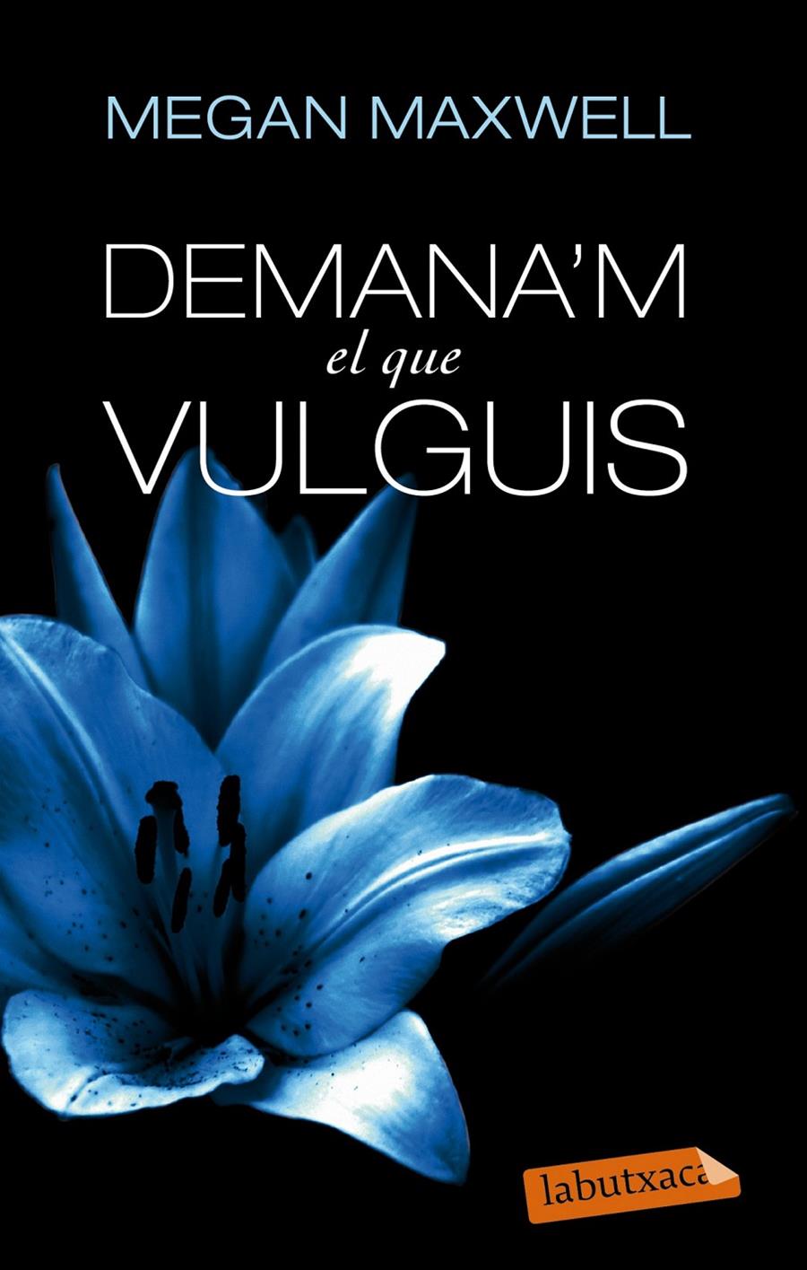 DEMANA39;M EL QUE VULGUIS | 9788499307718 | MAXWELL, MEGAN | Llibreria La Font de Mimir - Llibreria online Barcelona - Comprar llibres català i castellà