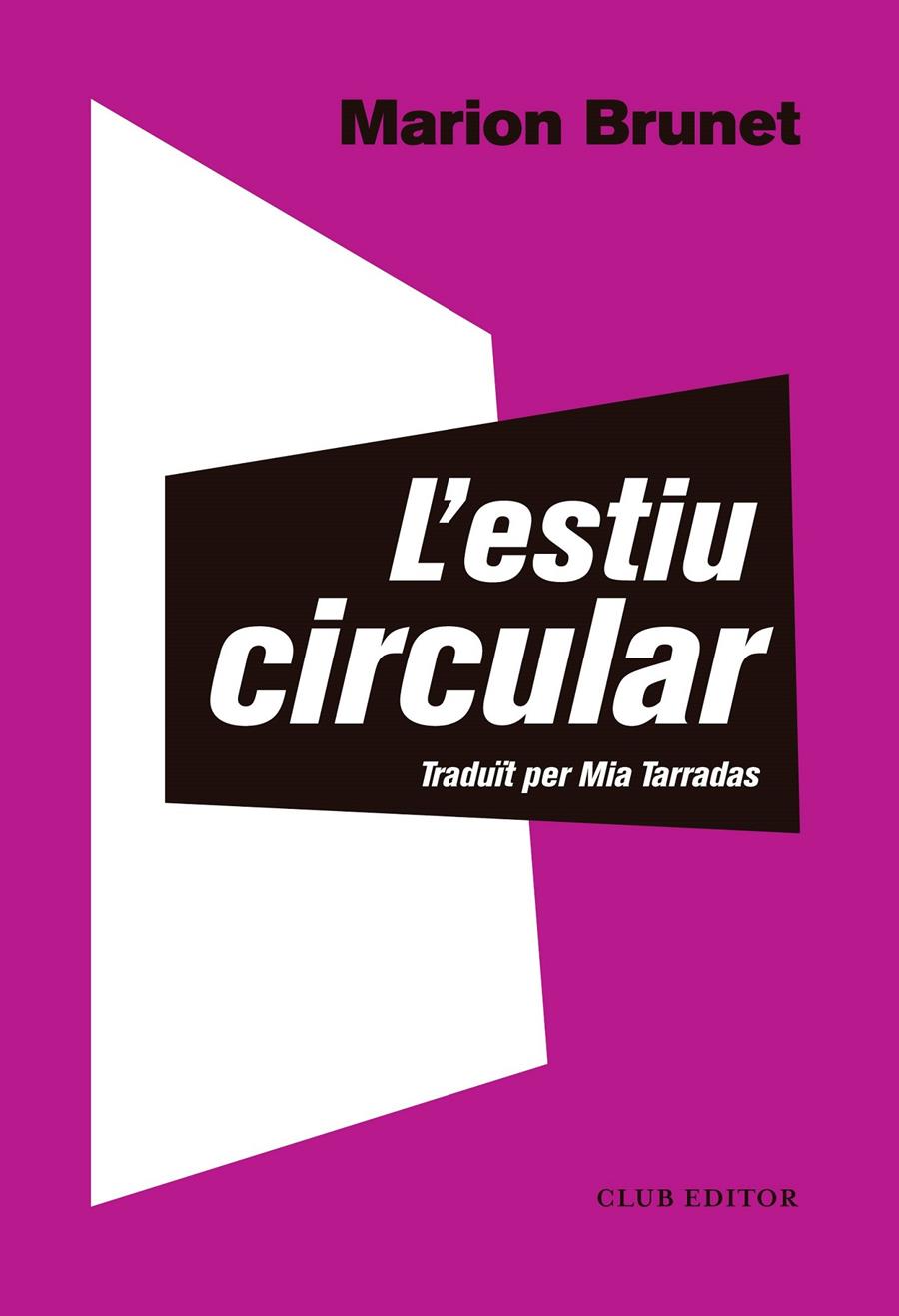 L'ESTIU CIRCULAR | 9788473292566 | BRUNET, MARION | Llibreria La Font de Mimir - Llibreria online Barcelona - Comprar llibres català i castellà