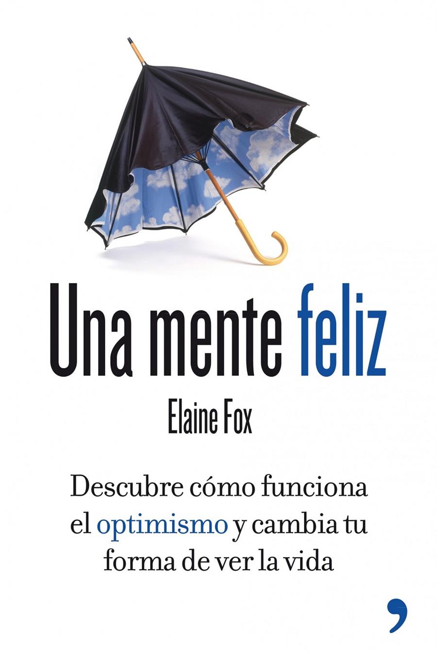 UNA MENTE FELIZ | 9788499981277 | ELAINE FOX | Llibreria La Font de Mimir - Llibreria online Barcelona - Comprar llibres català i castellà