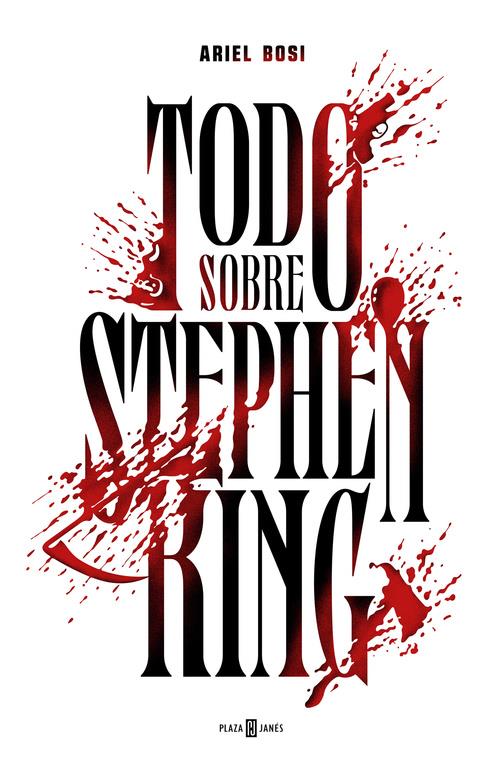 TODO SOBRE STEPHEN KING | 9788401346958 | BOSI, ARIEL | Llibreria La Font de Mimir - Llibreria online Barcelona - Comprar llibres català i castellà