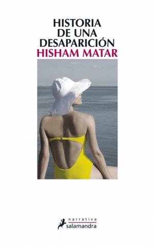 HISTORIA DE UNA DESAPARICION | 9788498384178 | MATAR, HISHAM | Llibreria La Font de Mimir - Llibreria online Barcelona - Comprar llibres català i castellà