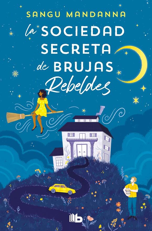 LA SOCIEDAD SECRETA DE BRUJAS REBELDES | 9788413147451 | MANDANNA, SANGU | Llibreria La Font de Mimir - Llibreria online Barcelona - Comprar llibres català i castellà