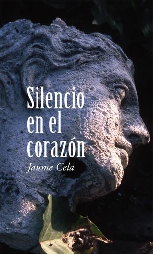 SILENCIO EN EL CORAZÓN | 9788424653941 | CELA I OLLÉ, JAUME | Llibreria La Font de Mimir - Llibreria online Barcelona - Comprar llibres català i castellà