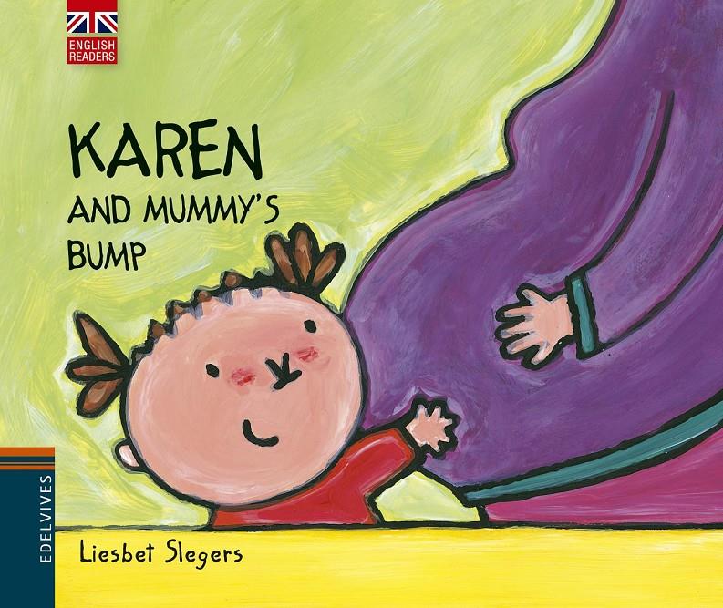 KAREN AND MUMMY'S BUMP | 9788426391551 | LIESBET SLEGERS | Llibreria La Font de Mimir - Llibreria online Barcelona - Comprar llibres català i castellà