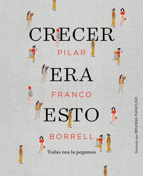 CRECER ERA ESTO | 9788417247034 | PILURO, | Llibreria La Font de Mimir - Llibreria online Barcelona - Comprar llibres català i castellà