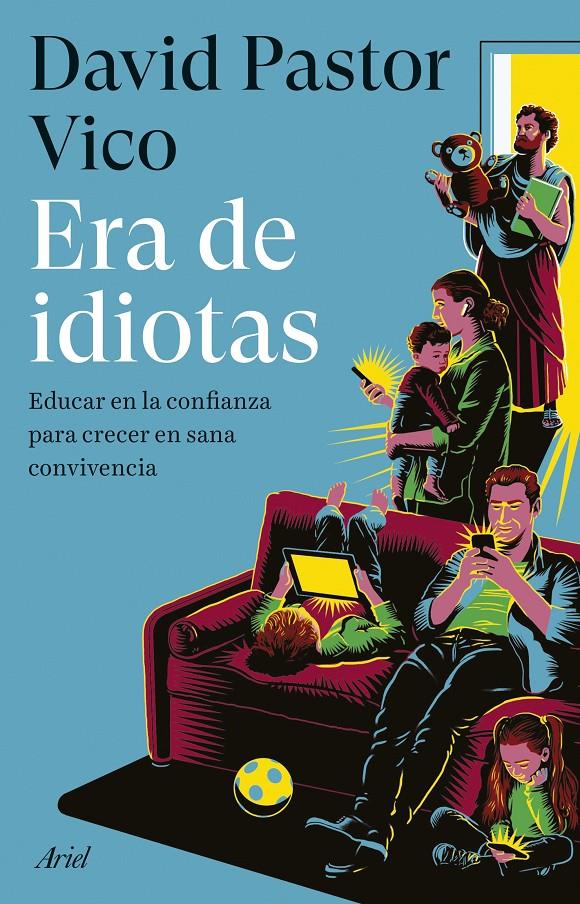 ERA DE IDIOTAS | 9788434437975 | PASTOR VICO, DAVID | Llibreria La Font de Mimir - Llibreria online Barcelona - Comprar llibres català i castellà