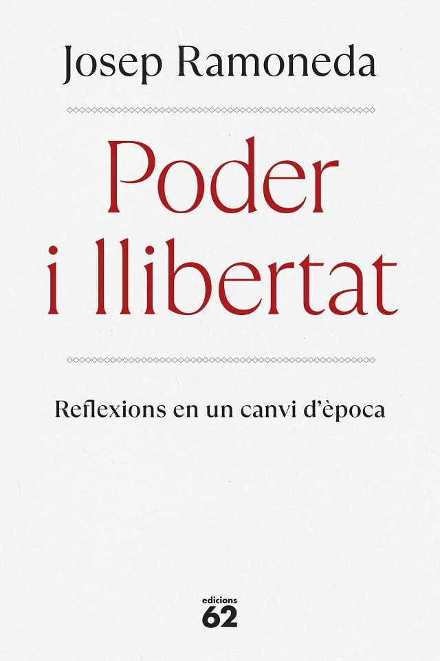 PODER I LLIBERTAT | 9788429782059 | RAMONEDA MOLINS, JOSEP | Llibreria La Font de Mimir - Llibreria online Barcelona - Comprar llibres català i castellà