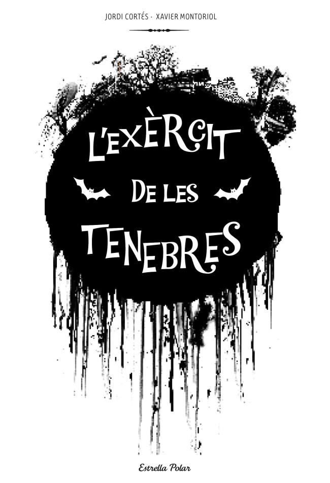 L'EXÈRCIT DE LES TENEBRES | 9788415697312 | JORDI CORTÉS/XAVIER MONTORIOL | Llibreria La Font de Mimir - Llibreria online Barcelona - Comprar llibres català i castellà