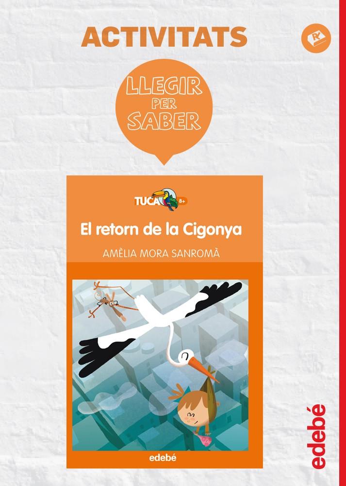 LLEGIR PER SABER: EL RETORN DE LA CIGONYA | 9788468310923 | EDEBÉ, OBRA COLECTIVA | Llibreria La Font de Mimir - Llibreria online Barcelona - Comprar llibres català i castellà