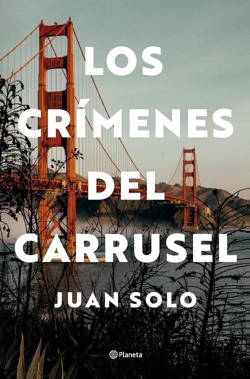 LOS CRÍMENES DEL CARRUSEL | 9788408292739 | SOLO, JUAN | Llibreria La Font de Mimir - Llibreria online Barcelona - Comprar llibres català i castellà