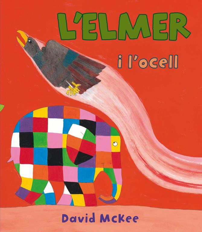 L'ELMER I L'OCELL (L'ELMER. PRIMERES LECTURES 15) | 9788448843571 | MCKEE,DAVID | Llibreria La Font de Mimir - Llibreria online Barcelona - Comprar llibres català i castellà