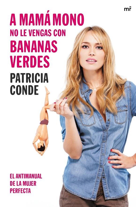 A MAMÁ MONO NO LE VENGAS CON BANANAS VERDES | 9788427041448 | PATRICIA CONDE | Llibreria La Font de Mimir - Llibreria online Barcelona - Comprar llibres català i castellà