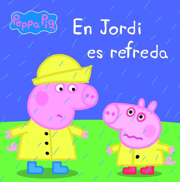 EN JORDI ES REFREDA (LA PORQUETA PEPA. PRIMERES LECTURES 14) | 9788448840457 | VARIOS AUTORES | Llibreria La Font de Mimir - Llibreria online Barcelona - Comprar llibres català i castellà