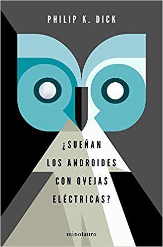 ¿SUEÑAN LOS ANDROIDES CON OVEJAS ELÉCTRICAS? | 9788445004807 | DICK, PHILIP K. | Llibreria La Font de Mimir - Llibreria online Barcelona - Comprar llibres català i castellà