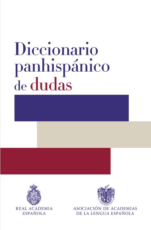 DICCIONARIO PANHISPÁNICO DE DUDAS | 9788430617500 | REAL ACADEMIA ESPAÑOLA | Llibreria La Font de Mimir - Llibreria online Barcelona - Comprar llibres català i castellà