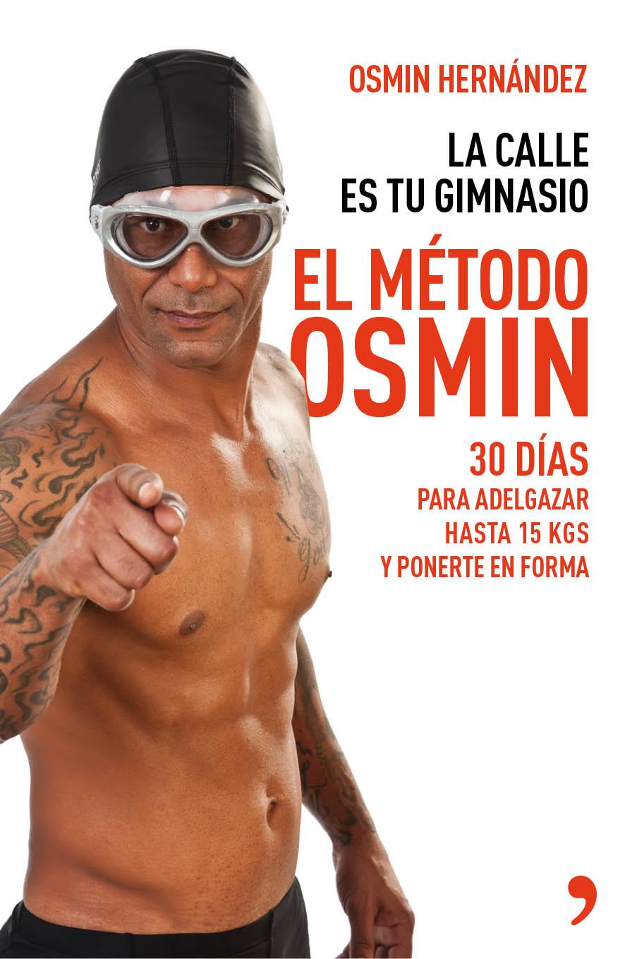 EL MÉTODO OSMIN | 9788499983806 | HERNÁNDEZ, OSMIN | Llibreria La Font de Mimir - Llibreria online Barcelona - Comprar llibres català i castellà