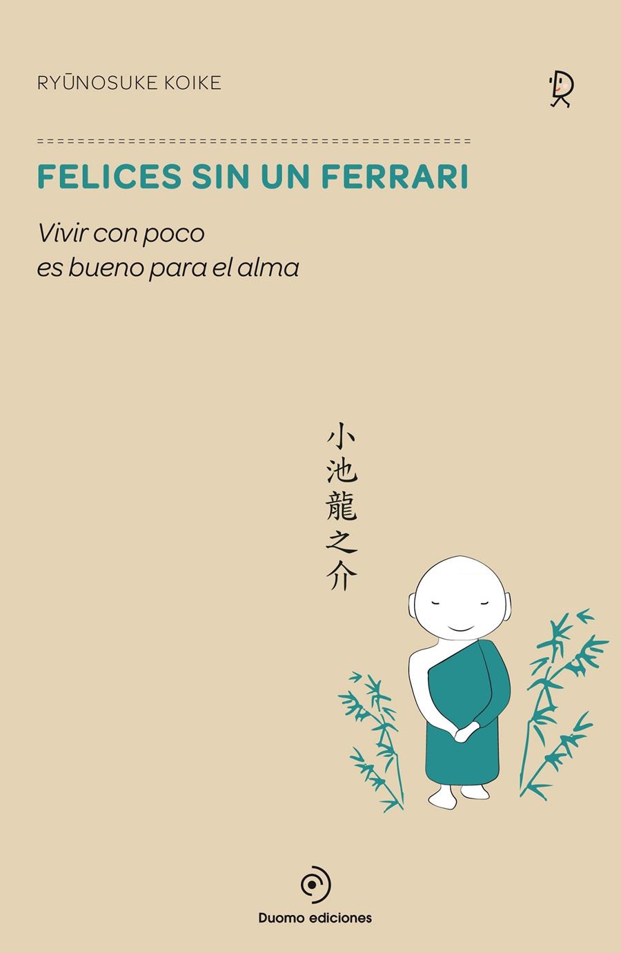 FELICES SIN UN FERRARI | 9788416261499 | KOYKE, RYUNOSUKE | Llibreria La Font de Mimir - Llibreria online Barcelona - Comprar llibres català i castellà