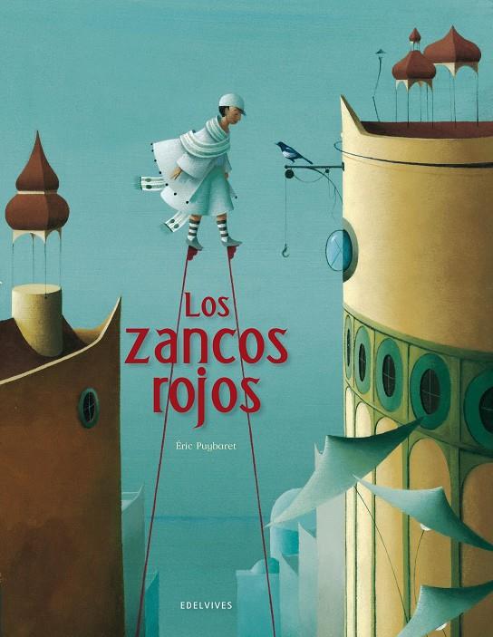 LOS ZANCOS ROJOS | 9788426386328 | PUYBARET, ERIC | Llibreria La Font de Mimir - Llibreria online Barcelona - Comprar llibres català i castellà