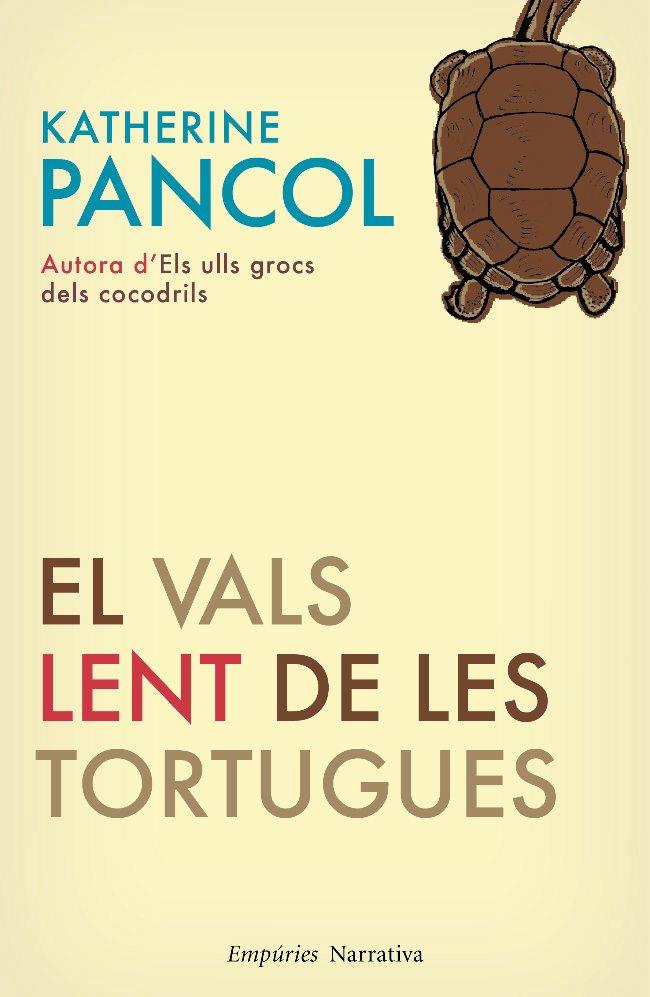 EL VALS LENT DE LES TORTUGUES | 9788497876827 | KATHERINE PANCOL | Llibreria La Font de Mimir - Llibreria online Barcelona - Comprar llibres català i castellà