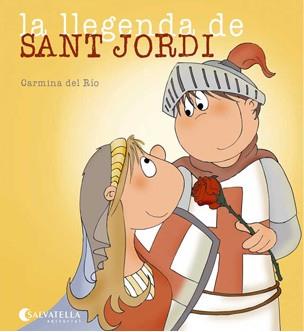 LA LLEGENDA DE SANT JORDI | 9788484125945 | DEL RIO, CARMINA | Llibreria La Font de Mimir - Llibreria online Barcelona - Comprar llibres català i castellà