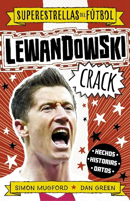 LEWANDOWSKI CRACK (SUPERESTRELLAS DEL FÚTBOL) | 9788419449320 | MUGFORD, SIMON/GREEN, DAN | Llibreria La Font de Mimir - Llibreria online Barcelona - Comprar llibres català i castellà