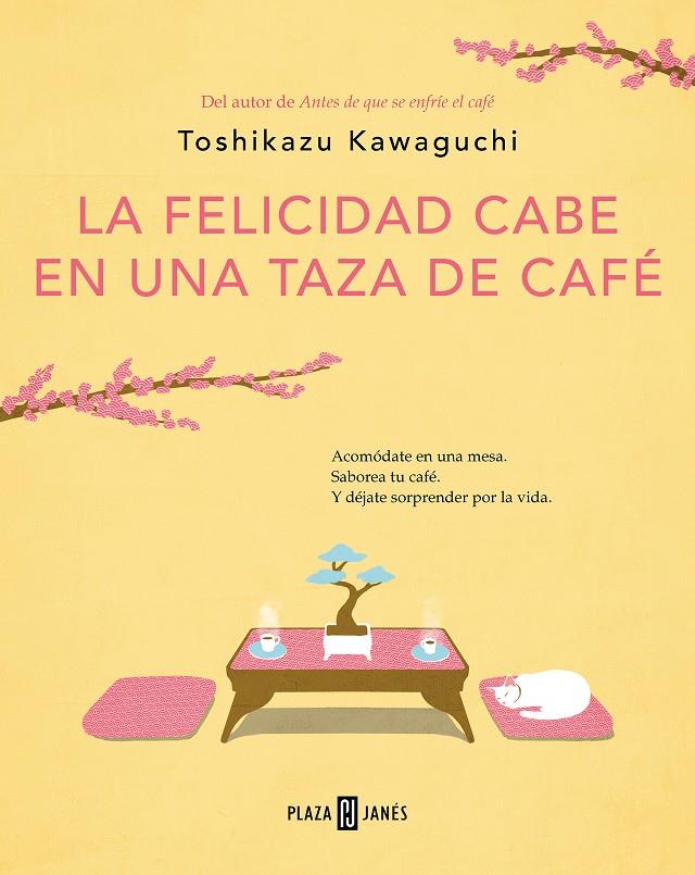 LA FELICIDAD CABE EN UNA TAZA DE CAFÉ (ANTES DE QUE SE ENFRÍE EL CAFÉ 2) | 9788401030178 | KAWAGUCHI, TOSHIKAZU | Llibreria La Font de Mimir - Llibreria online Barcelona - Comprar llibres català i castellà