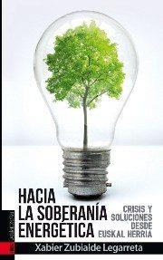 HACIA LA SOBERANIA ENERGETICA - | 9788416350698 | ZUBIALDE LEJARRETA, XABIER | Llibreria La Font de Mimir - Llibreria online Barcelona - Comprar llibres català i castellà