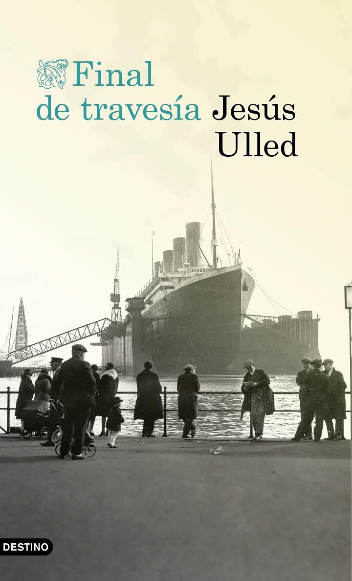 FINAL DE TRAVESÍA | 9788423350681 | JESÚS ULLED | Llibreria La Font de Mimir - Llibreria online Barcelona - Comprar llibres català i castellà