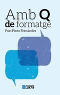 AMB 'Q' DE FORMATGE | 9788494358906 | PINTO FERNÀNDEZ, PURI | Llibreria La Font de Mimir - Llibreria online Barcelona - Comprar llibres català i castellà