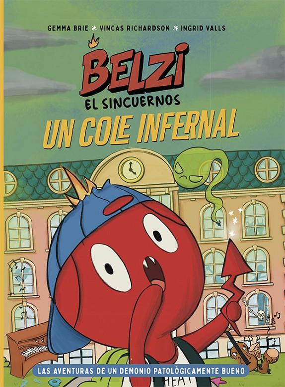 BELZI EL SINCUERNOS 2. UN COLE INFERNAL | 9788426149114 | BRIE, GEMMA/RICHARDSON, VINCAS | Llibreria La Font de Mimir - Llibreria online Barcelona - Comprar llibres català i castellà