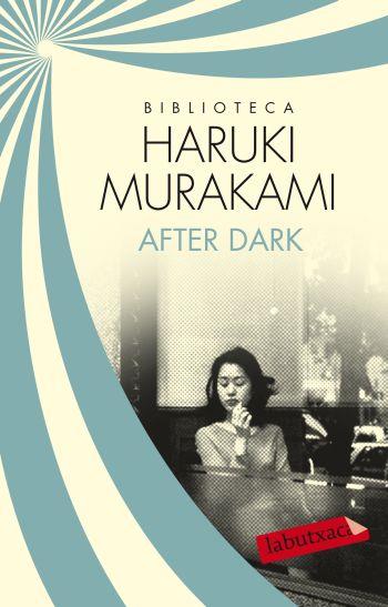 AFTER DARK | 9788499305585 | HARUKI MURAKAMI | Llibreria La Font de Mimir - Llibreria online Barcelona - Comprar llibres català i castellà