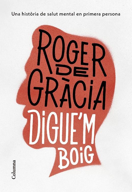 DIGUE'M BOIG | 9788466430791 | GRÀCIA CLOTET, ROGER DE | Llibreria La Font de Mimir - Llibreria online Barcelona - Comprar llibres català i castellà