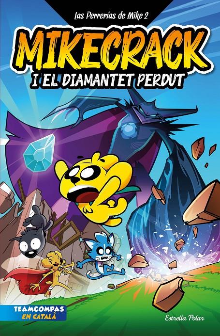 LAS PERRERÍAS DE MIKE 2. MIKECRACK I EL DIAMANTET PERDUT | 9788413895284 | MIKECRACK | Llibreria La Font de Mimir - Llibreria online Barcelona - Comprar llibres català i castellà