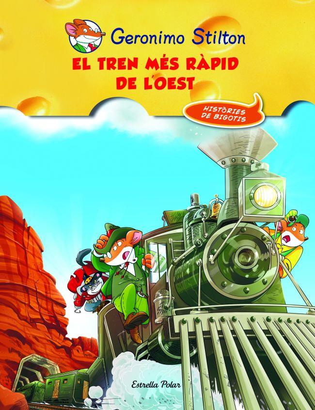 EL TREN MÉS RÀPID DE L'OEST | 9788415790044 | GERONIMO STILTON | Llibreria La Font de Mimir - Llibreria online Barcelona - Comprar llibres català i castellà