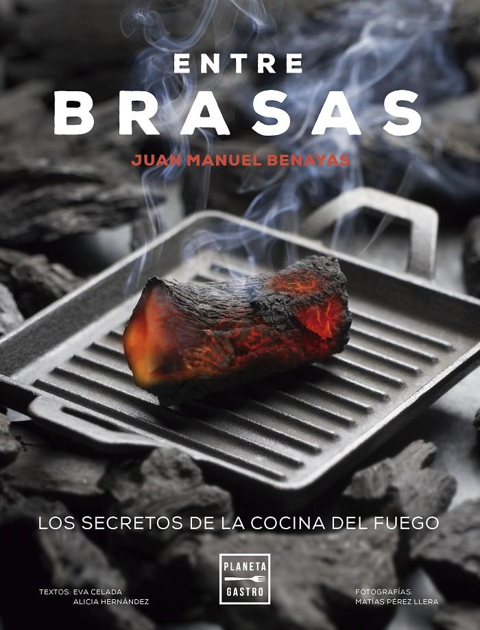 ENTRE BRASAS. EDICIÓN TAPA BLANDA | 9788408295402 | CELADA, EVA/HERNÁNDEZ, ALICIA/BENAYAS, JUAN MANUEL | Llibreria La Font de Mimir - Llibreria online Barcelona - Comprar llibres català i castellà