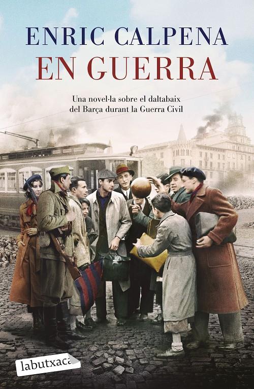 EN GUERRA | 9788419971180 | CALPENA, ENRIC | Llibreria La Font de Mimir - Llibreria online Barcelona - Comprar llibres català i castellà