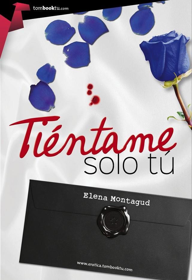 TIÉNTAME SÓLO TÚ | 9788415747727 | MONTAGUD LÓPEZ, ELENA | Llibreria La Font de Mimir - Llibreria online Barcelona - Comprar llibres català i castellà