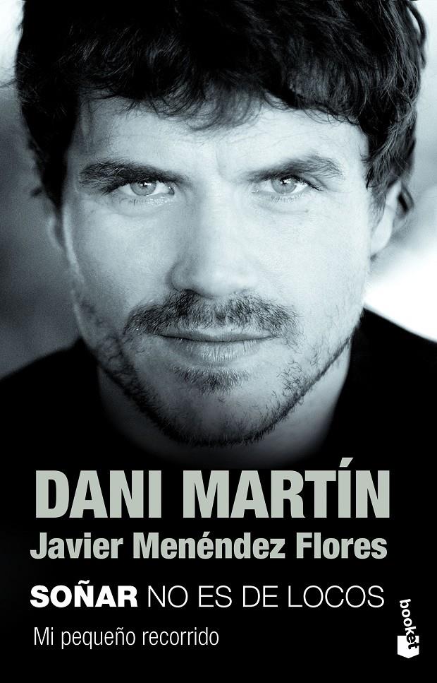 SOÑAR NO ES DE LOCOS | 9788499985985 | DANI MARTÍN/JAVIER MENÉNDEZ FLORES | Llibreria La Font de Mimir - Llibreria online Barcelona - Comprar llibres català i castellà